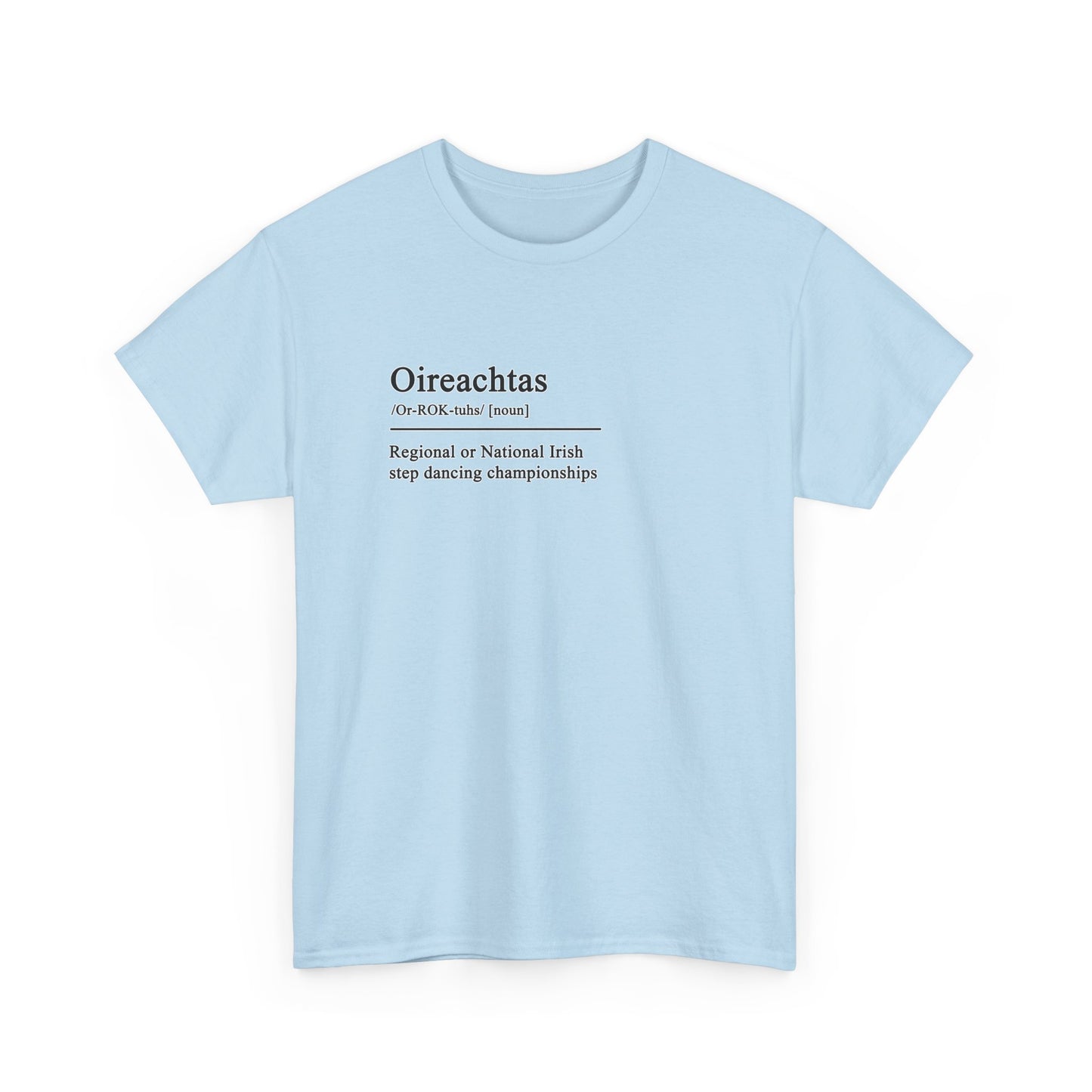 Oireachtas Definition Irish Dance Tee, St. Patrick's Day Shirt, Celtic Dance T-Shirt, Irish Pride Top, Shamrock Apparel