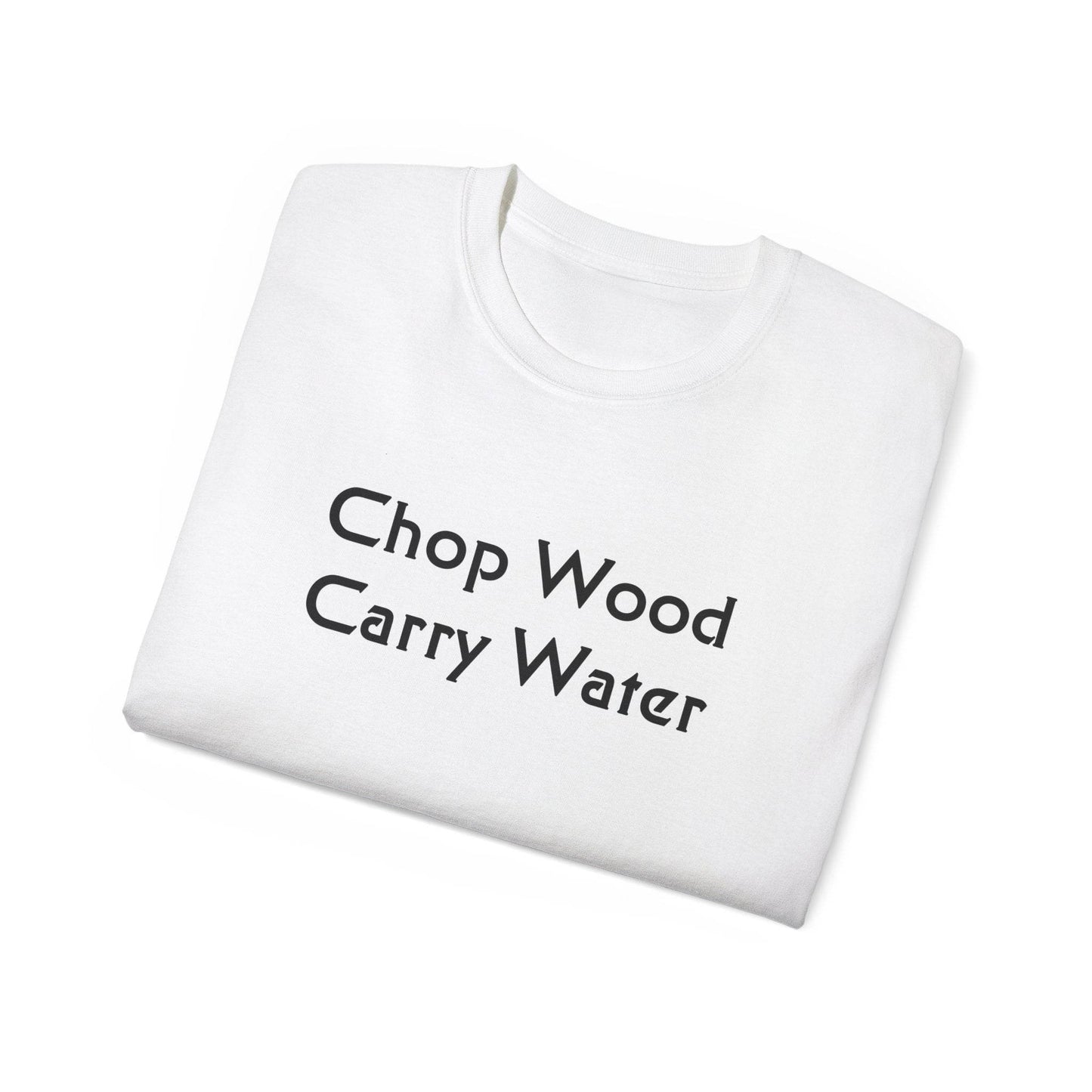 Zen Buddhism Chop Wood Carry Water Proverb T-Shirt, Graphic Tee, Mindfulness Gift, Meditation Shirt, Buddhist Quote Clothing - Little Flower Farm