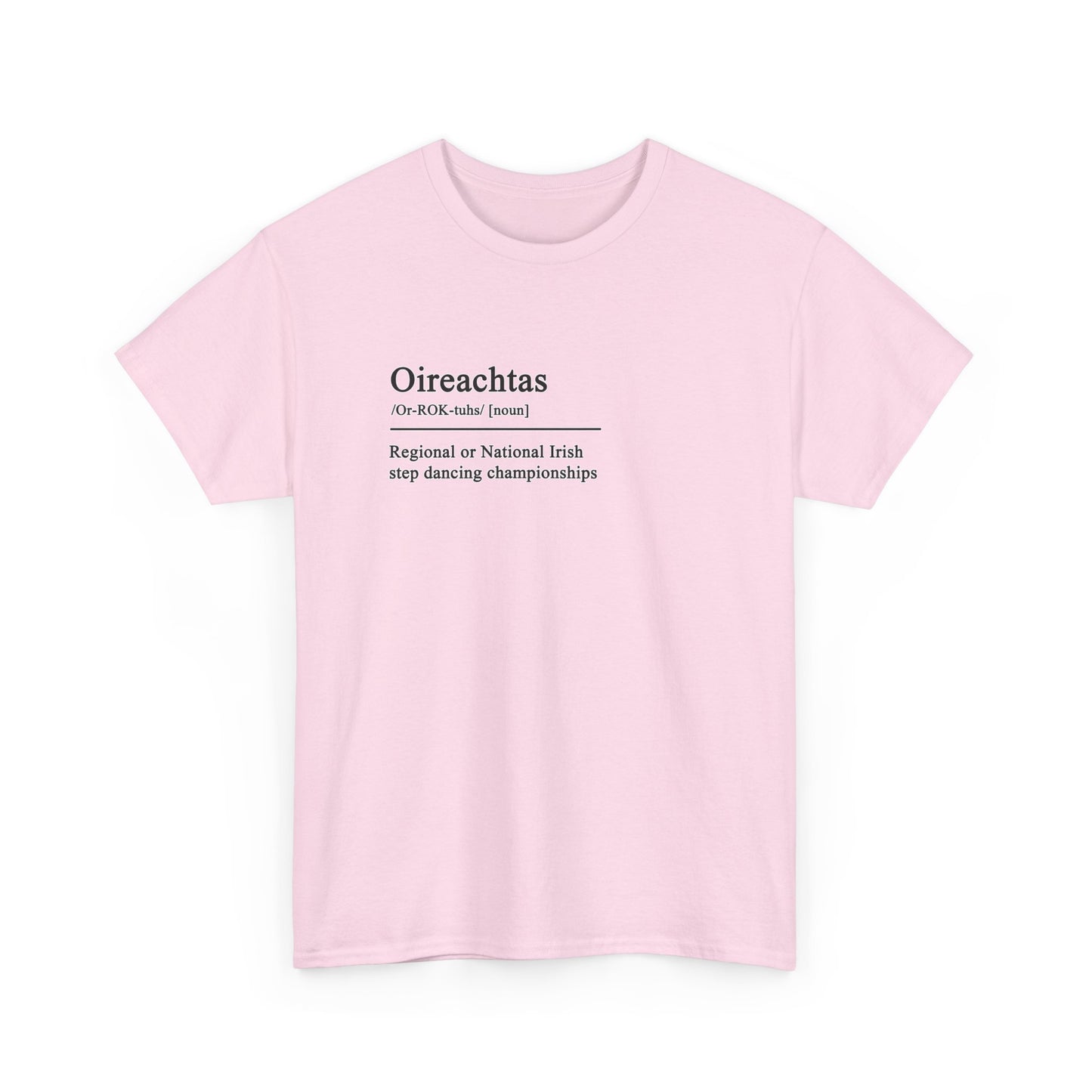 Oireachtas Definition Irish Dance Tee, St. Patrick's Day Shirt, Celtic Dance T-Shirt, Irish Pride Top, Shamrock Apparel