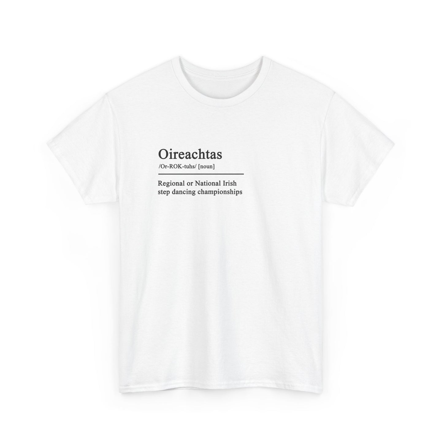 Oireachtas Definition Irish Dance Tee, St. Patrick's Day Shirt, Celtic Dance T-Shirt, Irish Pride Top, Shamrock Apparel