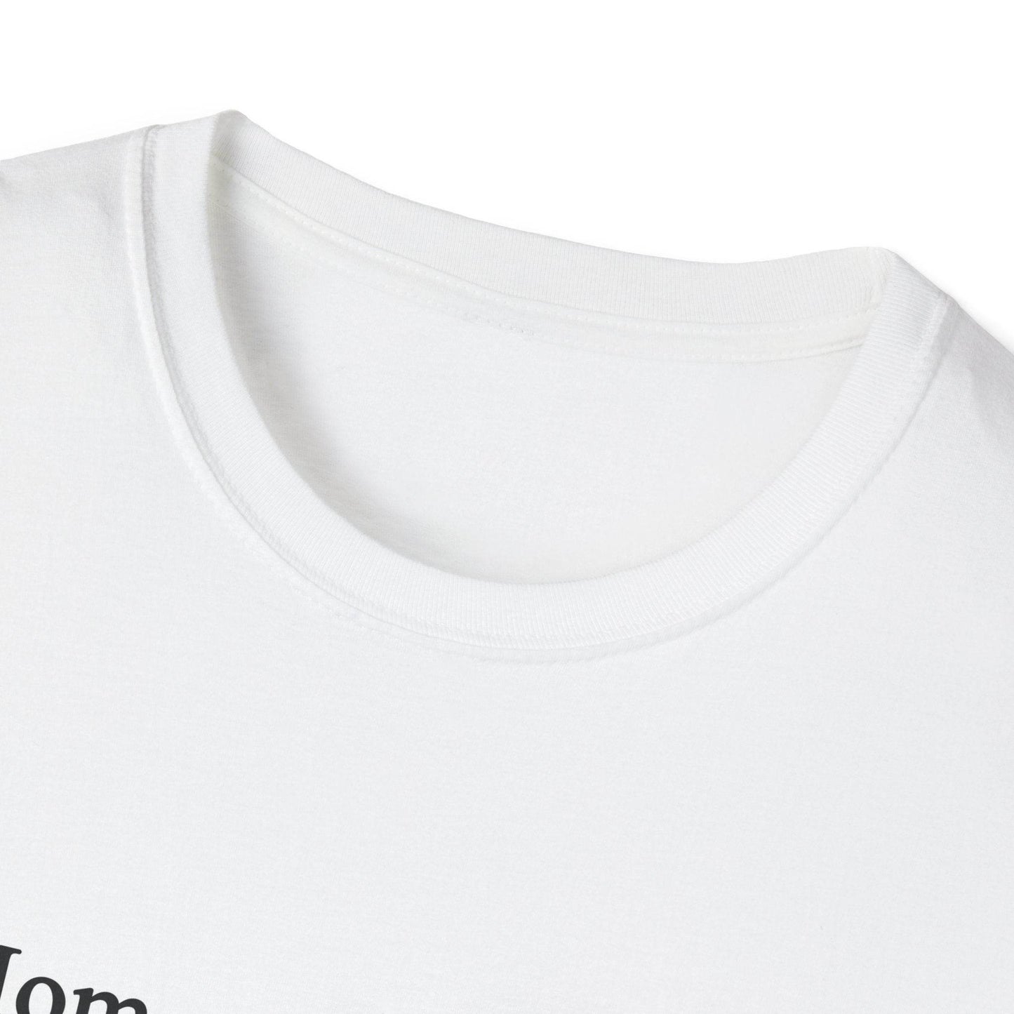Mom Definition Unisex T-Shirt, Fathers Day Gift Tee, Softstyle Shirt for Dad, House Wear, Comfortable Tee Shirt - Little Flower Farm