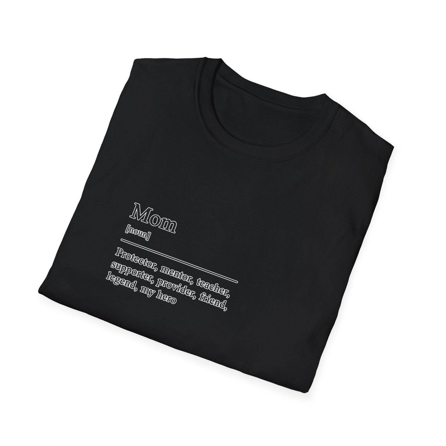 Mom Definition Unisex T-Shirt, Fathers Day Gift Tee, Softstyle Shirt for Dad, House Wear, Comfortable Tee Shirt - Little Flower Farm