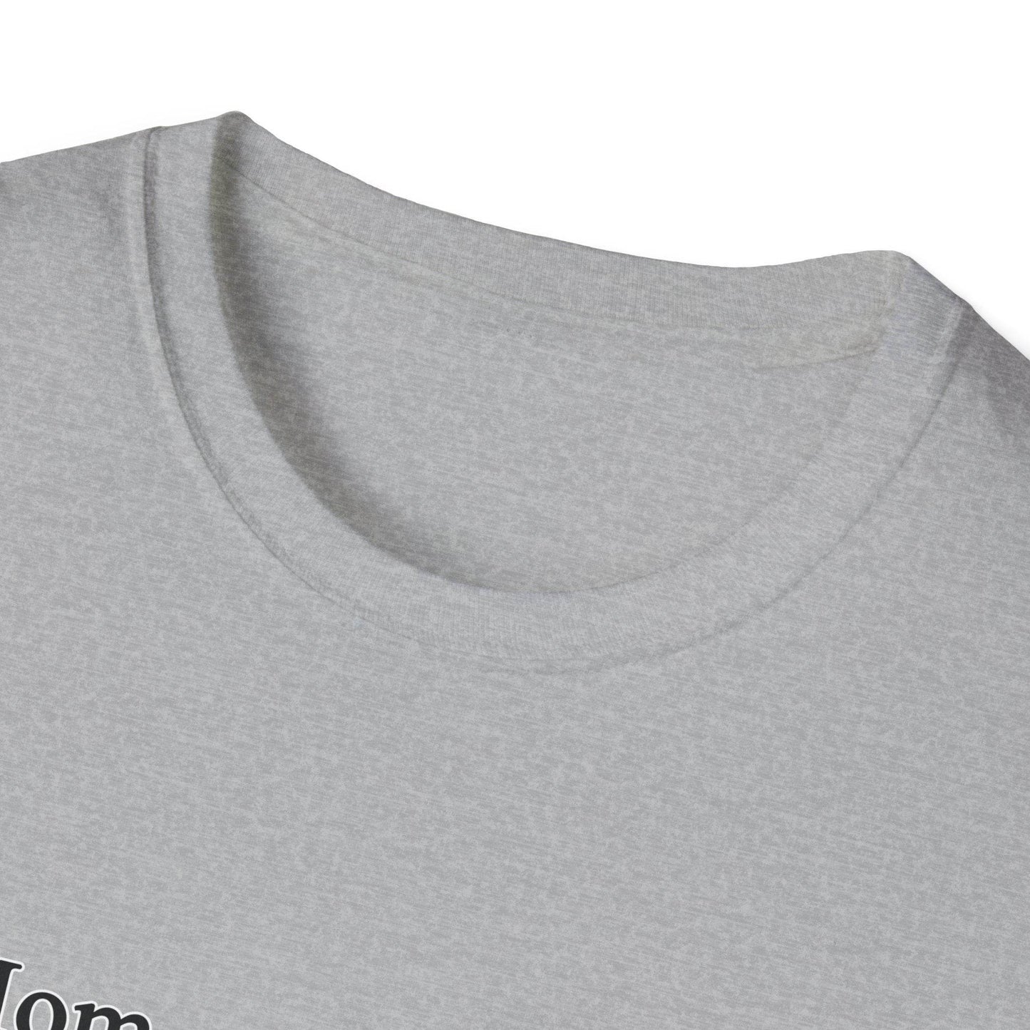 Mom Definition Unisex T-Shirt, Fathers Day Gift Tee, Softstyle Shirt for Dad, House Wear, Comfortable Tee Shirt - Little Flower Farm