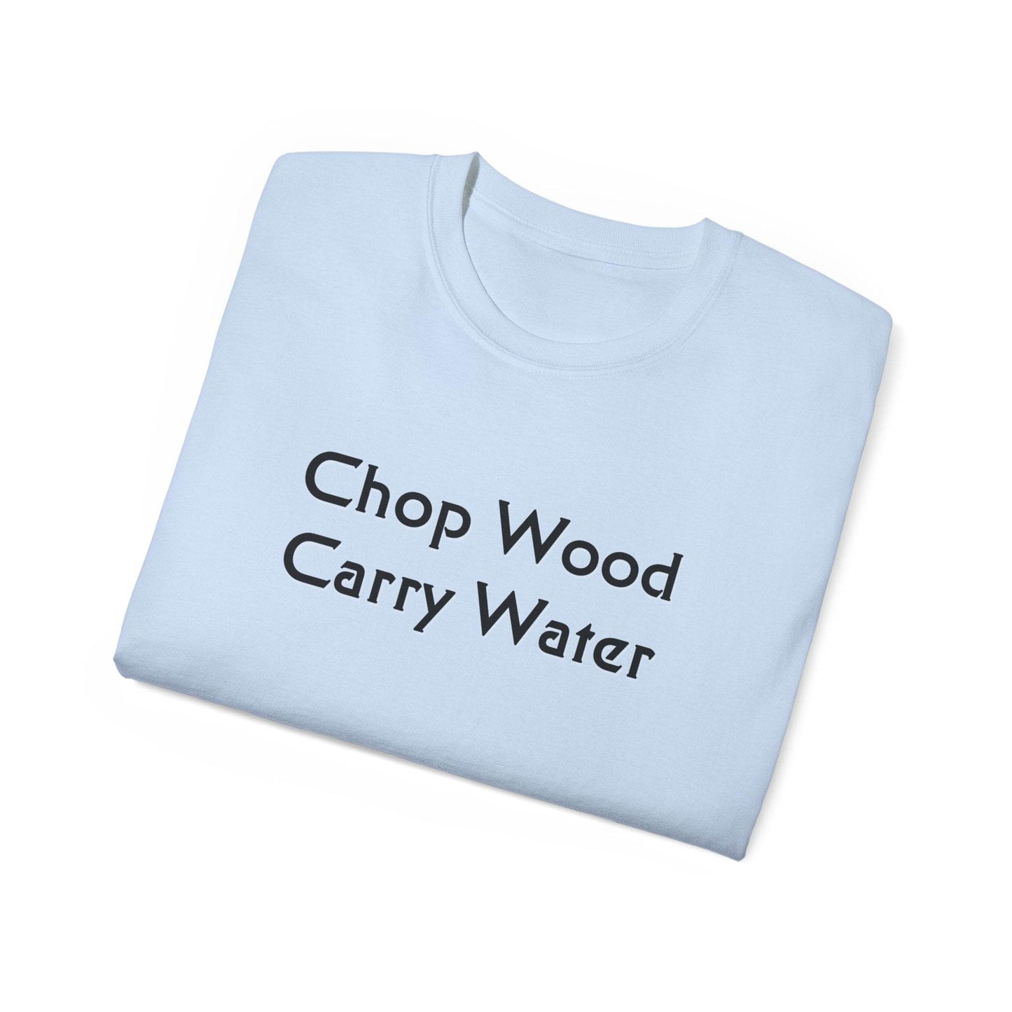 Zen Buddhism Chop Wood Carry Water Proverb T-Shirt, Graphic Tee, Mindfulness Gift, Meditation Shirt, Buddhist Quote Clothing - Little Flower Farm