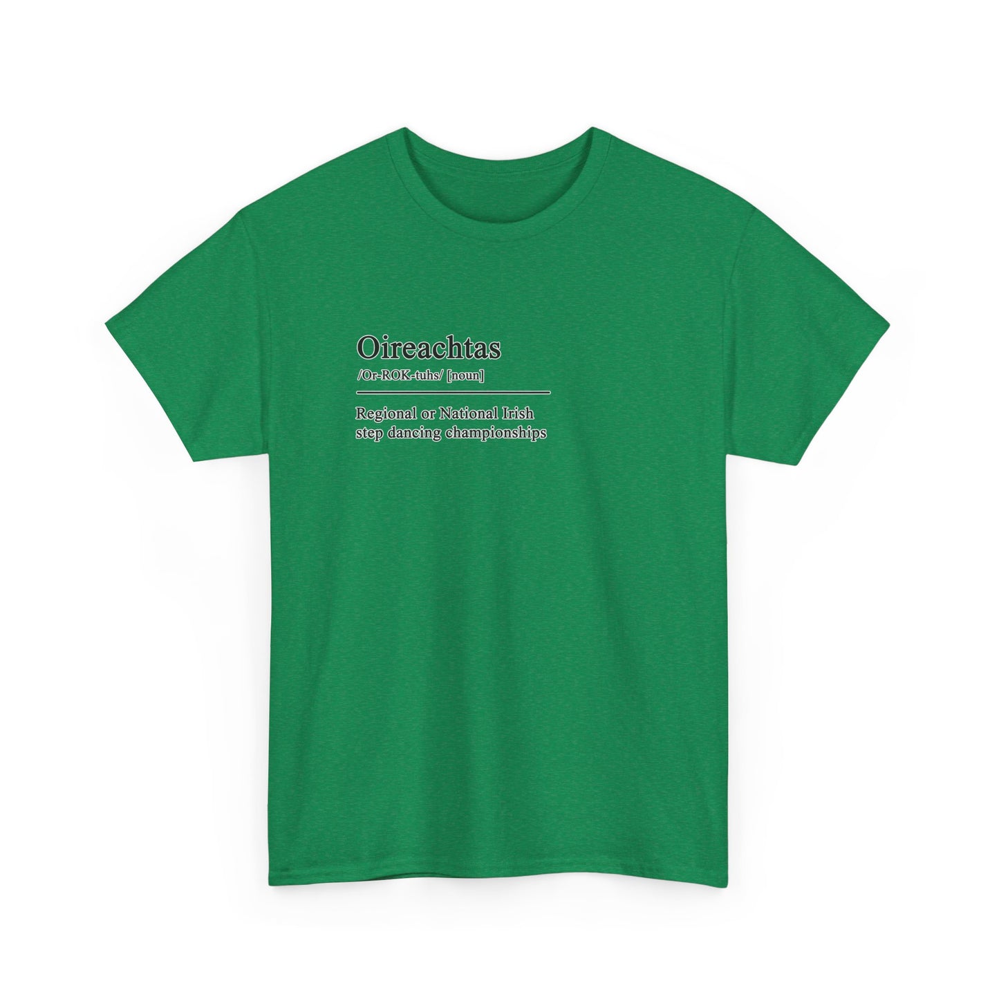 Oireachtas Definition Irish Dance Tee, St. Patrick's Day Shirt, Celtic Dance T-Shirt, Irish Pride Top, Shamrock Apparel