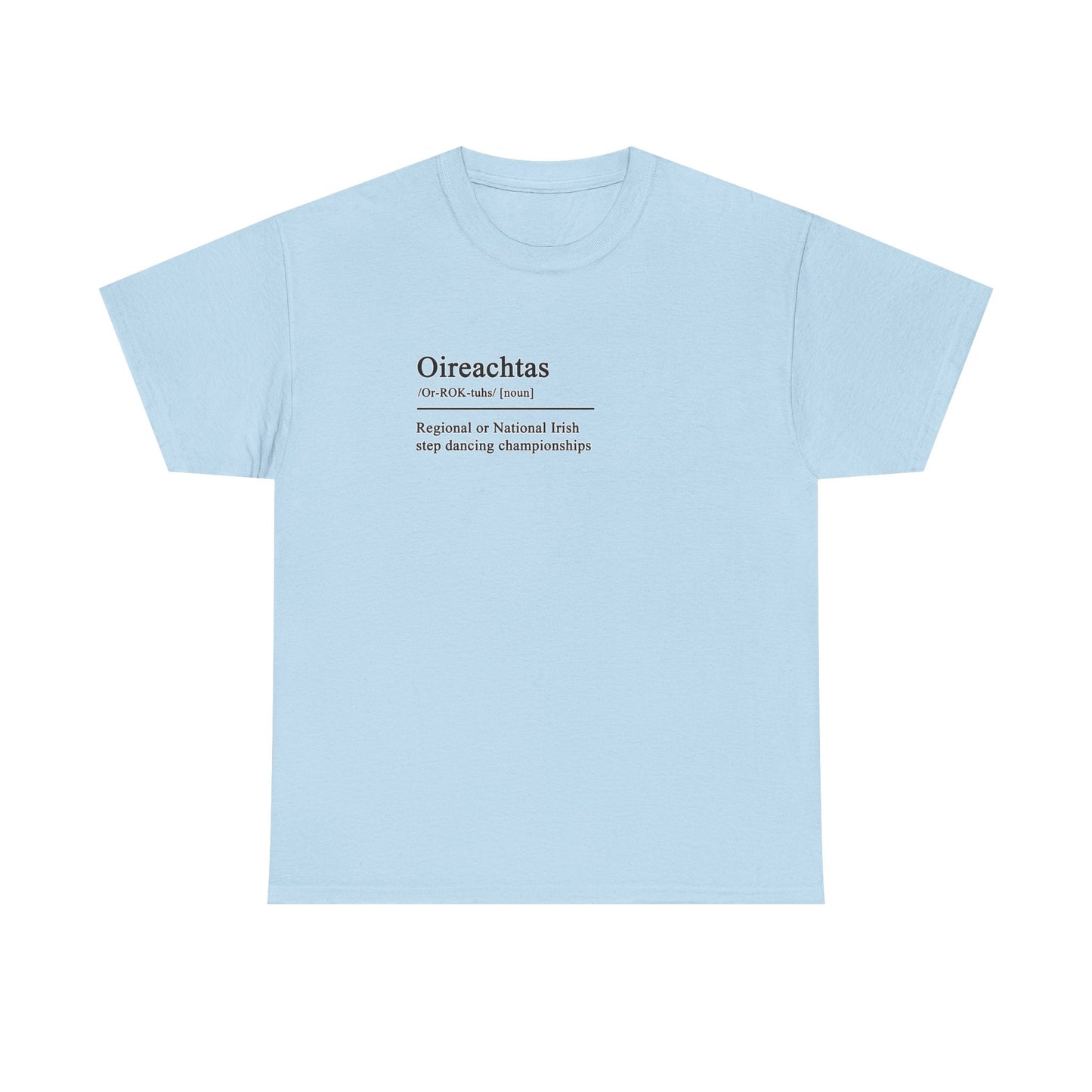 Oireachtas Definition Irish Dance Tee, St. Patrick's Day Shirt, Celtic Dance T-Shirt, Irish Pride Top, Shamrock Apparel