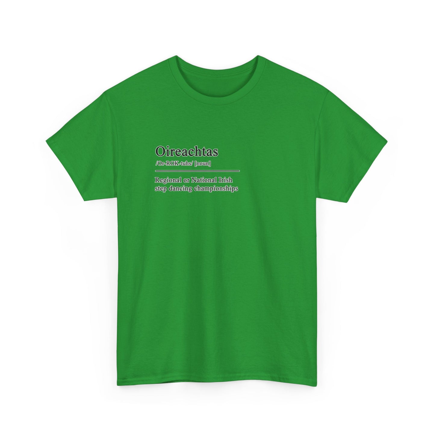 Oireachtas Definition Irish Dance Tee, St. Patrick's Day Shirt, Celtic Dance T-Shirt, Irish Pride Top, Shamrock Apparel