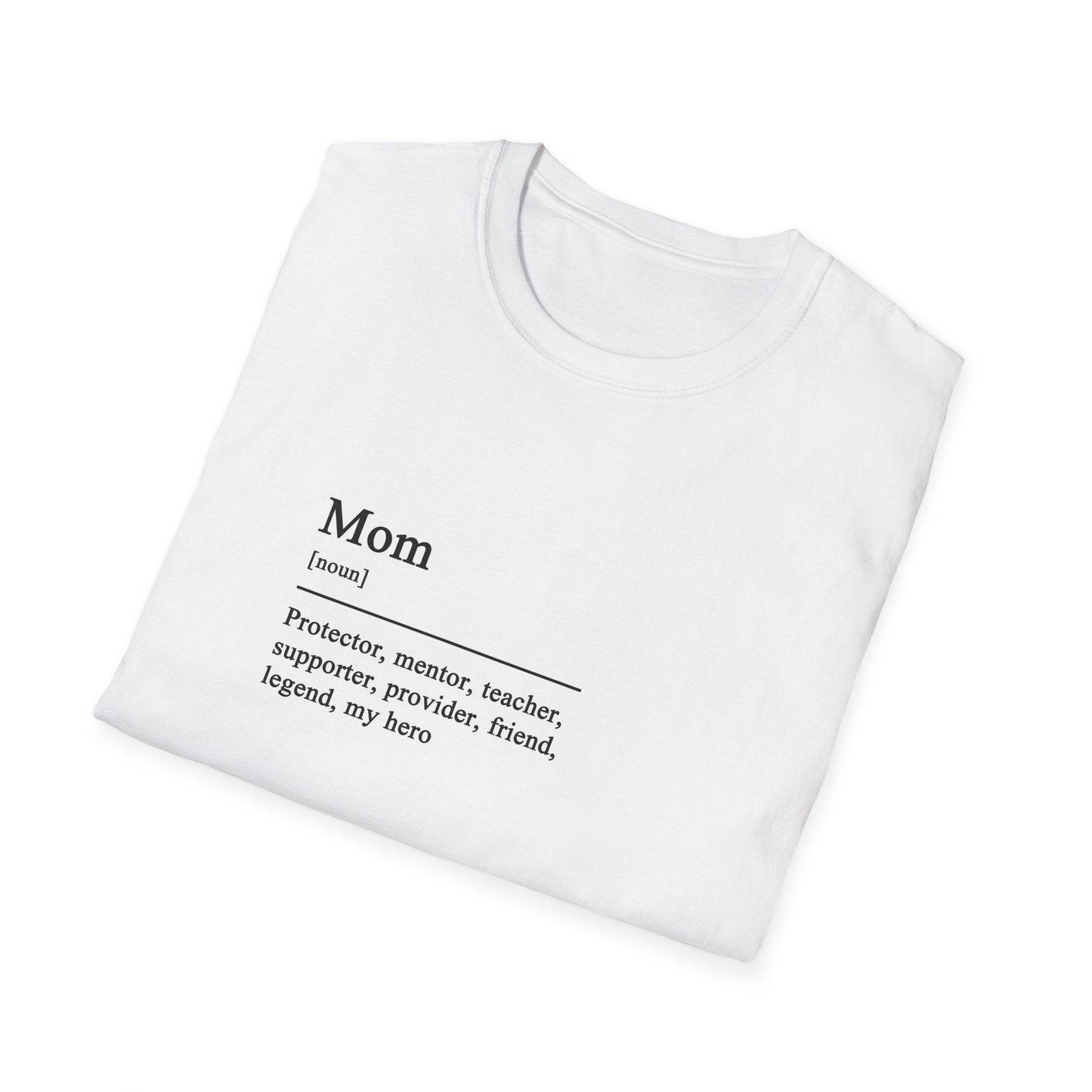 Mom Definition Unisex T-Shirt, Fathers Day Gift Tee, Softstyle Shirt for Dad, House Wear, Comfortable Tee Shirt - Little Flower Farm