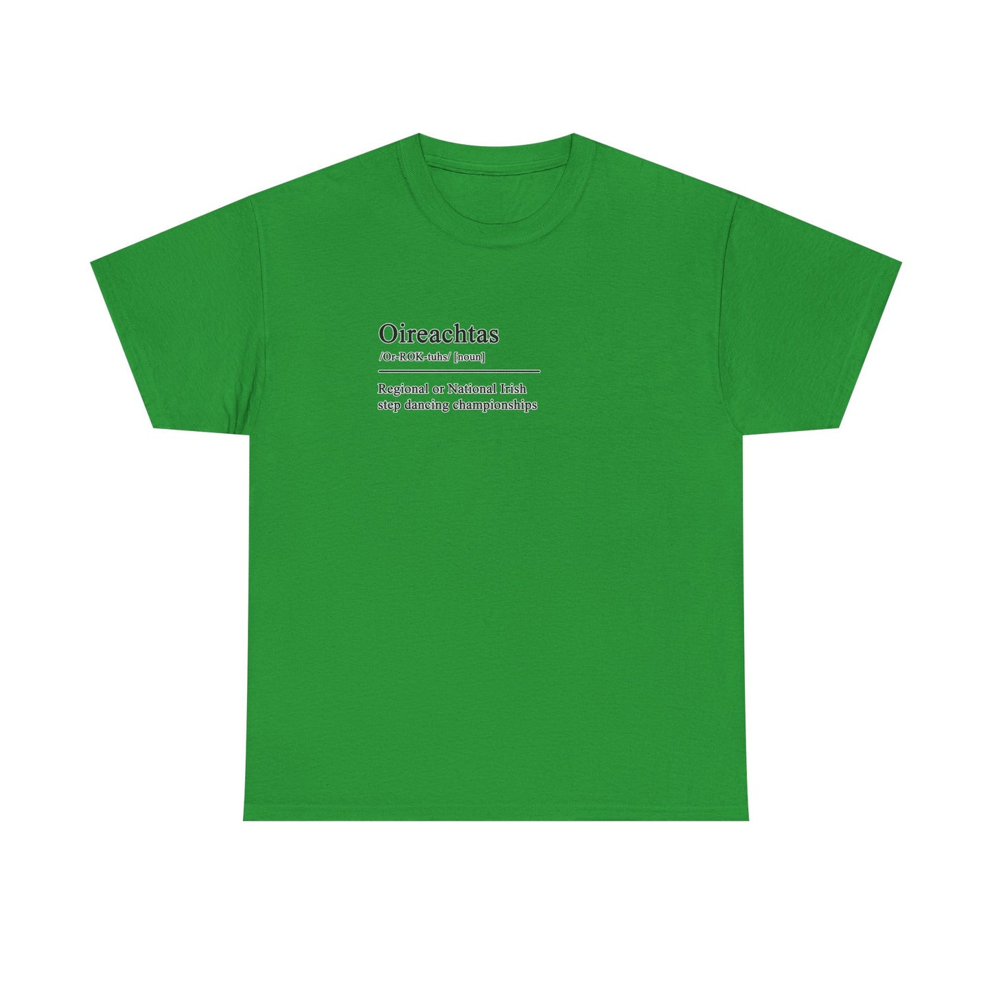 Oireachtas Definition Irish Dance Tee, St. Patrick's Day Shirt, Celtic Dance T-Shirt, Irish Pride Top, Shamrock Apparel