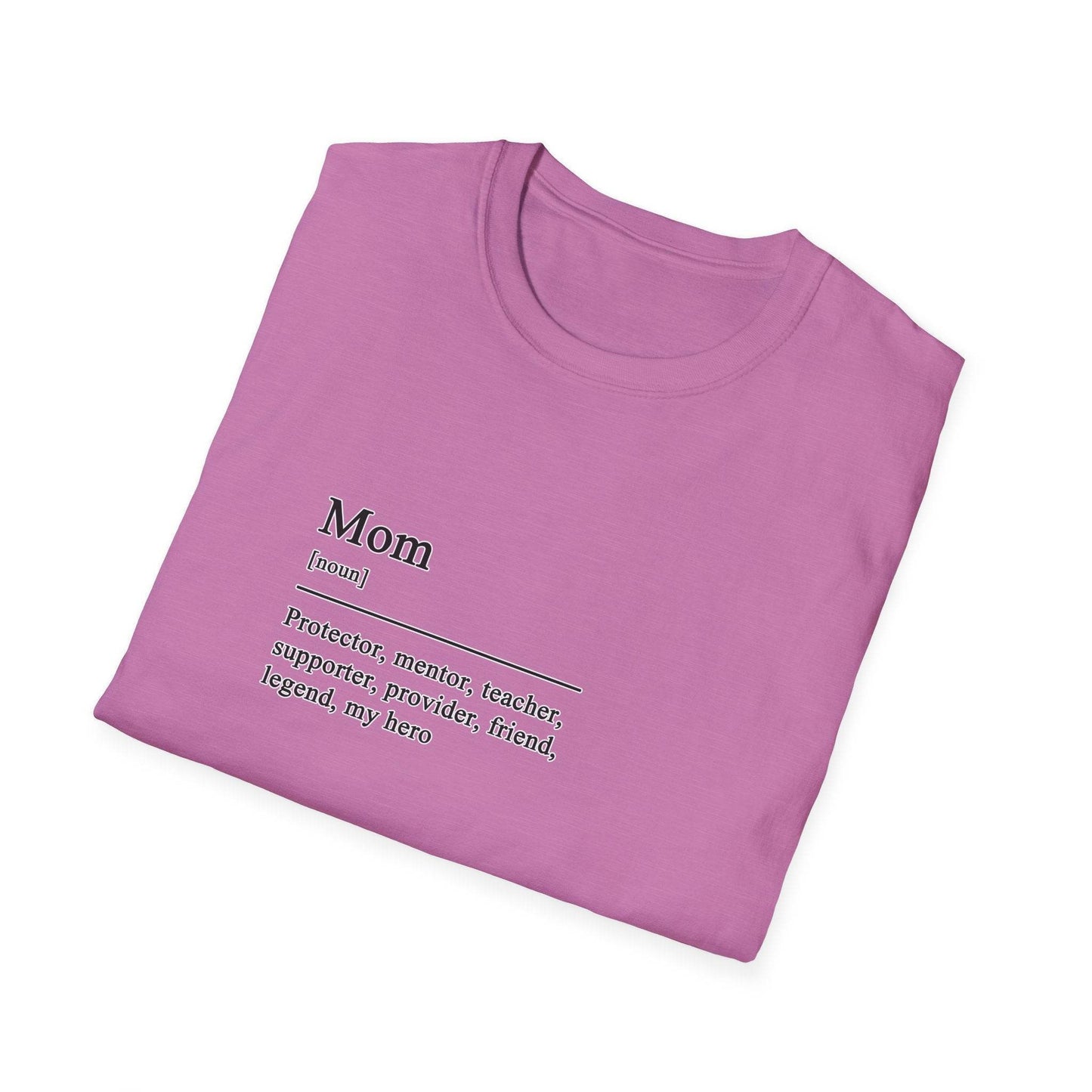 Mom Definition Unisex T-Shirt, Fathers Day Gift Tee, Softstyle Shirt for Dad, House Wear, Comfortable Tee Shirt - Little Flower Farm