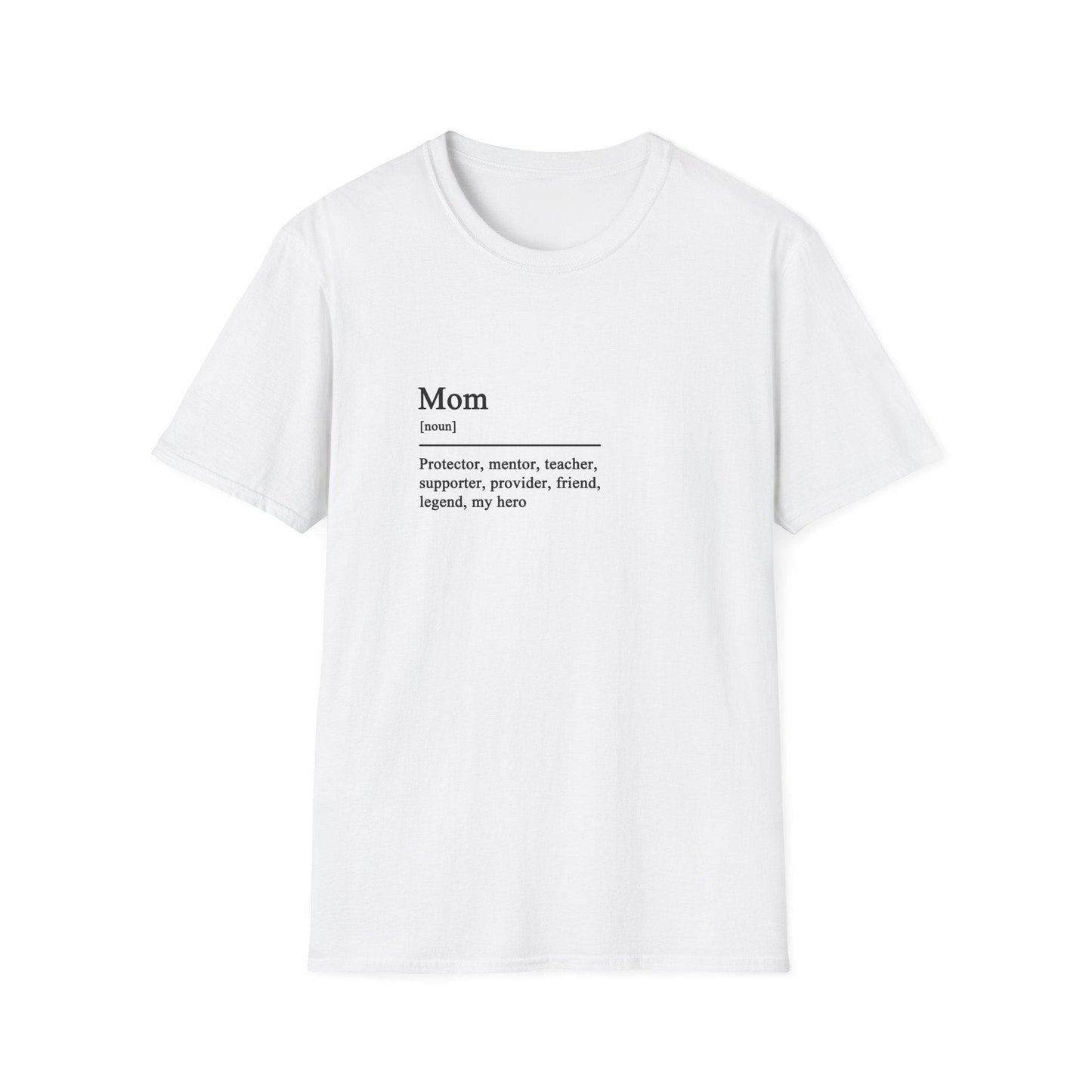 Mom Definition Unisex T-Shirt, Fathers Day Gift Tee, Softstyle Shirt for Dad, House Wear, Comfortable Tee Shirt - Little Flower Farm