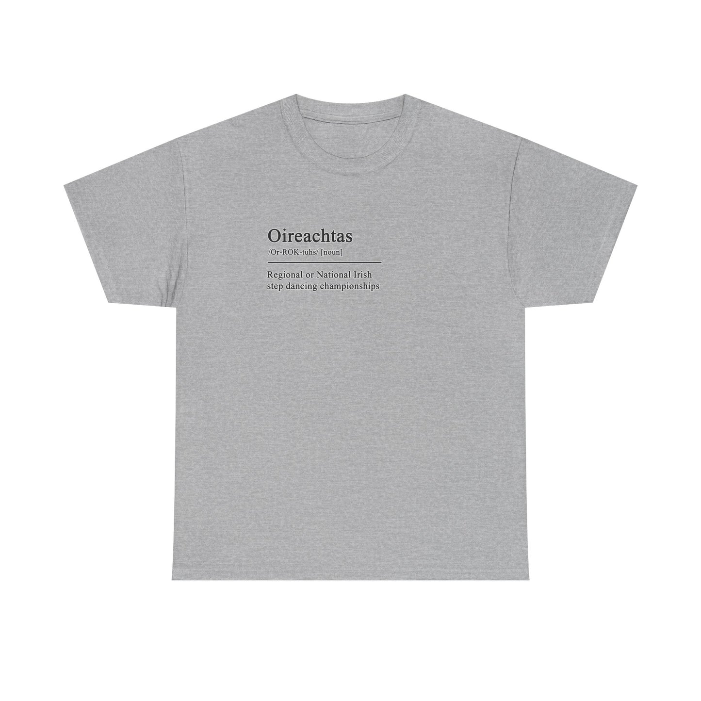 Oireachtas Definition Irish Dance Tee, St. Patrick's Day Shirt, Celtic Dance T-Shirt, Irish Pride Top, Shamrock Apparel