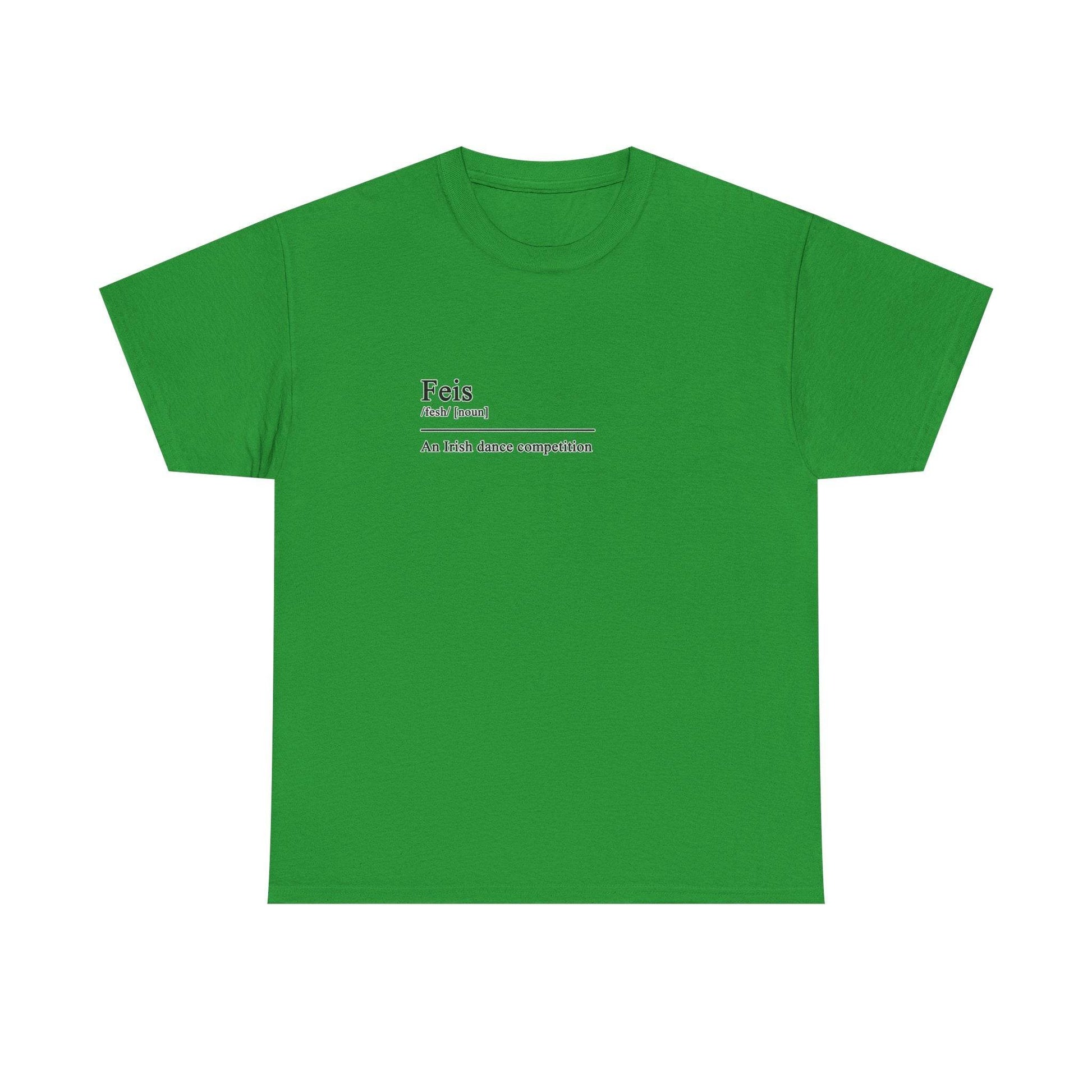 Feis Definition Irish Dance Tee, St. Patrick's Day Shirt, Celtic Dance T-Shirt, Irish Pride Top, Shamrock Apparel - Little Flower Farm