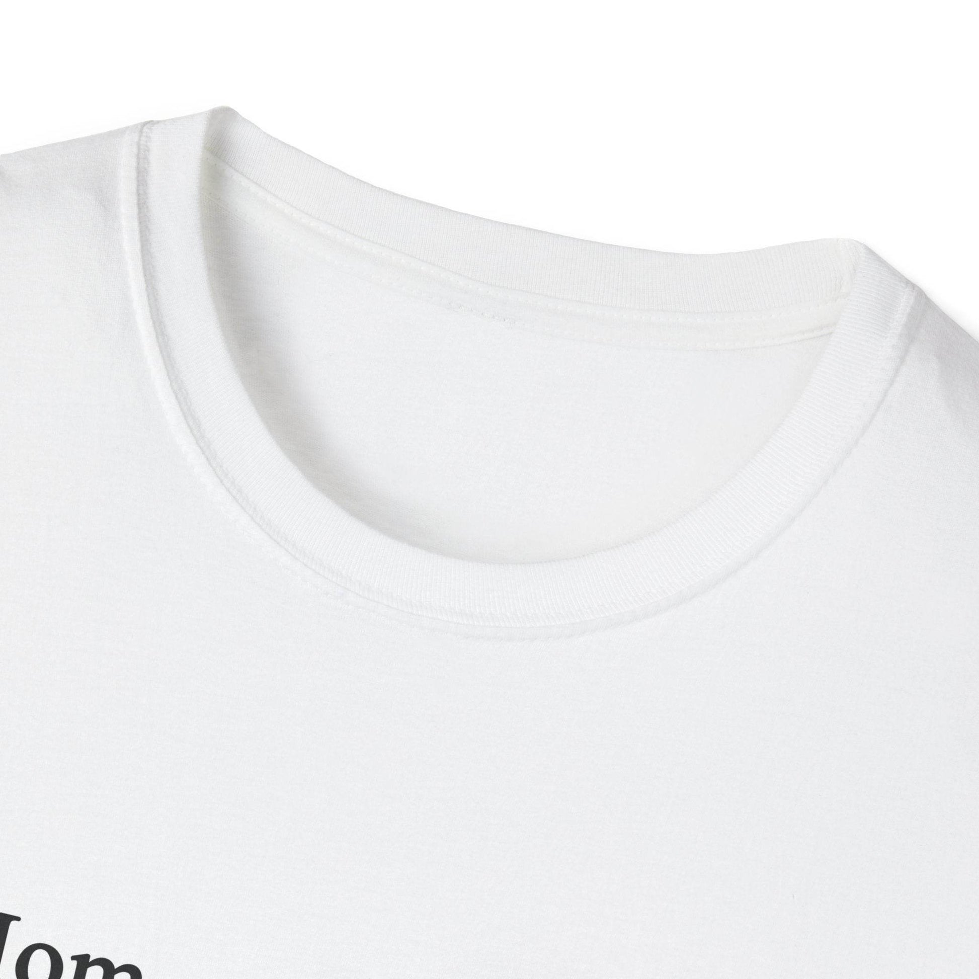 Mom Definition Unisex T-Shirt, Fathers Day Gift Tee, Softstyle Shirt for Dad, House Wear, Comfortable Tee Shirt - Little Flower Farm