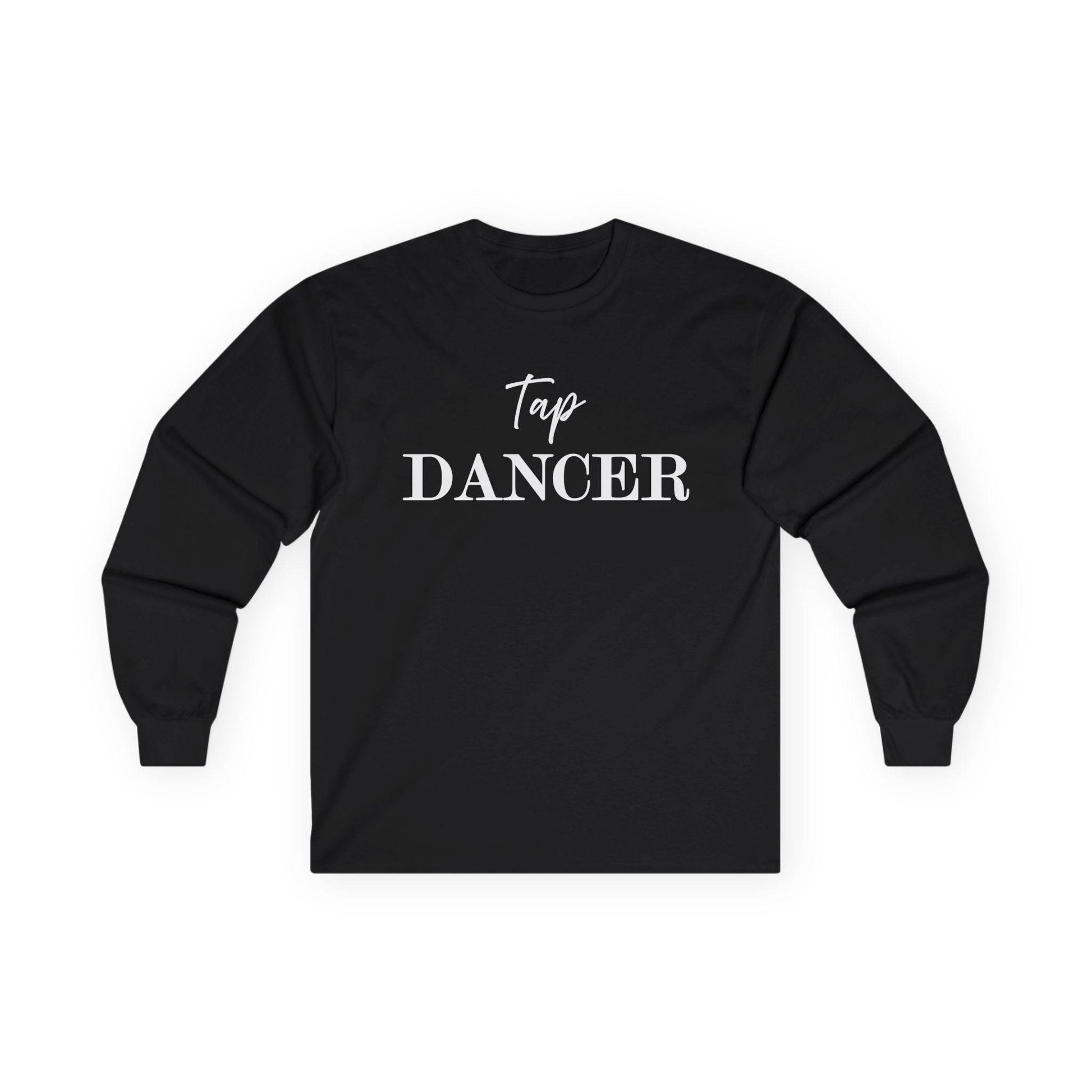 Tap Dancer Shirt, Dance Practice Tee, Dance Lover Gift, Long Sleeve T-Shirt, Unisex Cotton Top - Little Flower Farm