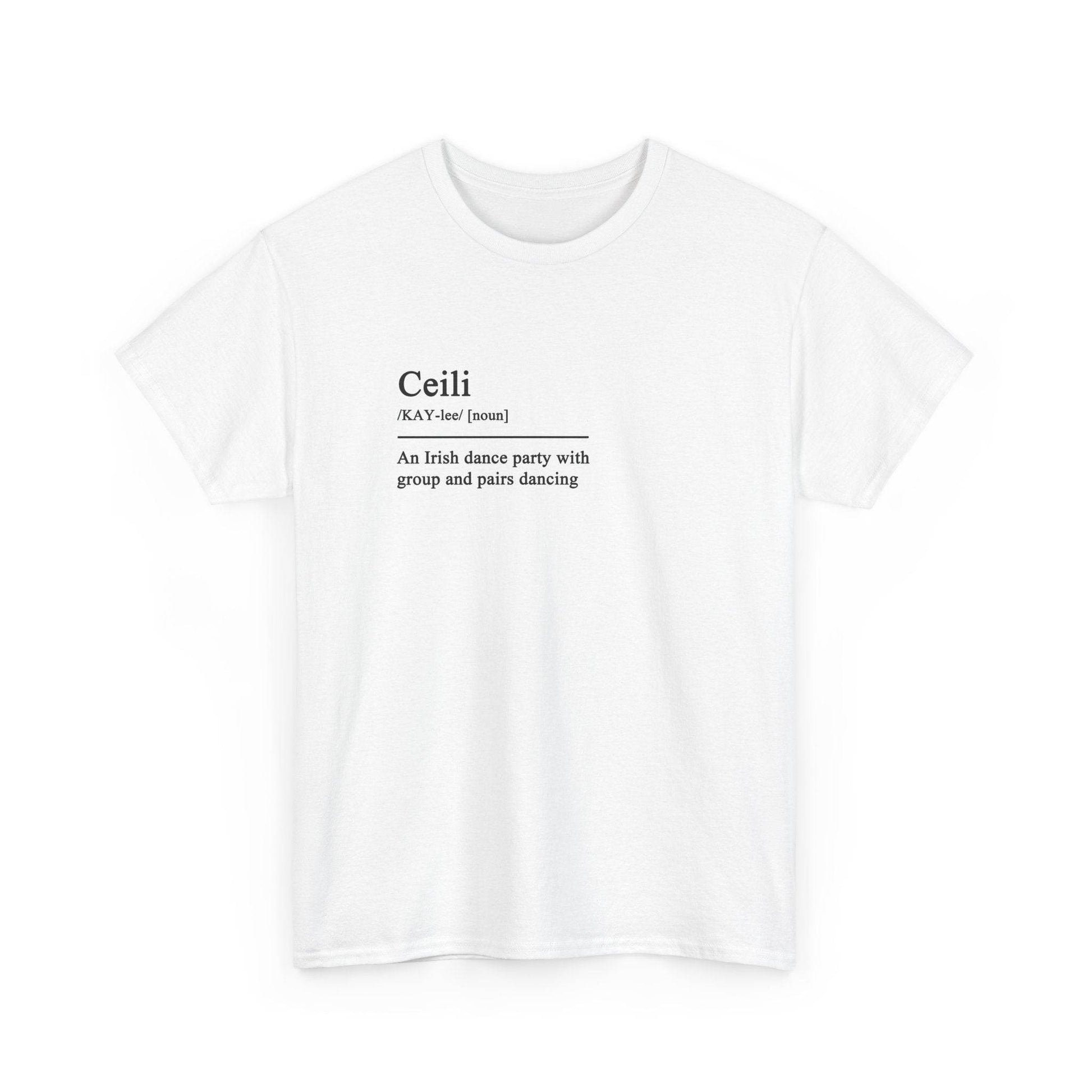 Ceili Definition Irish Dance Tee, St. Patrick's Day Shirt, Celtic Dance T-Shirt, Irish Pride Top, Shamrock Apparel - Little Flower Farm
