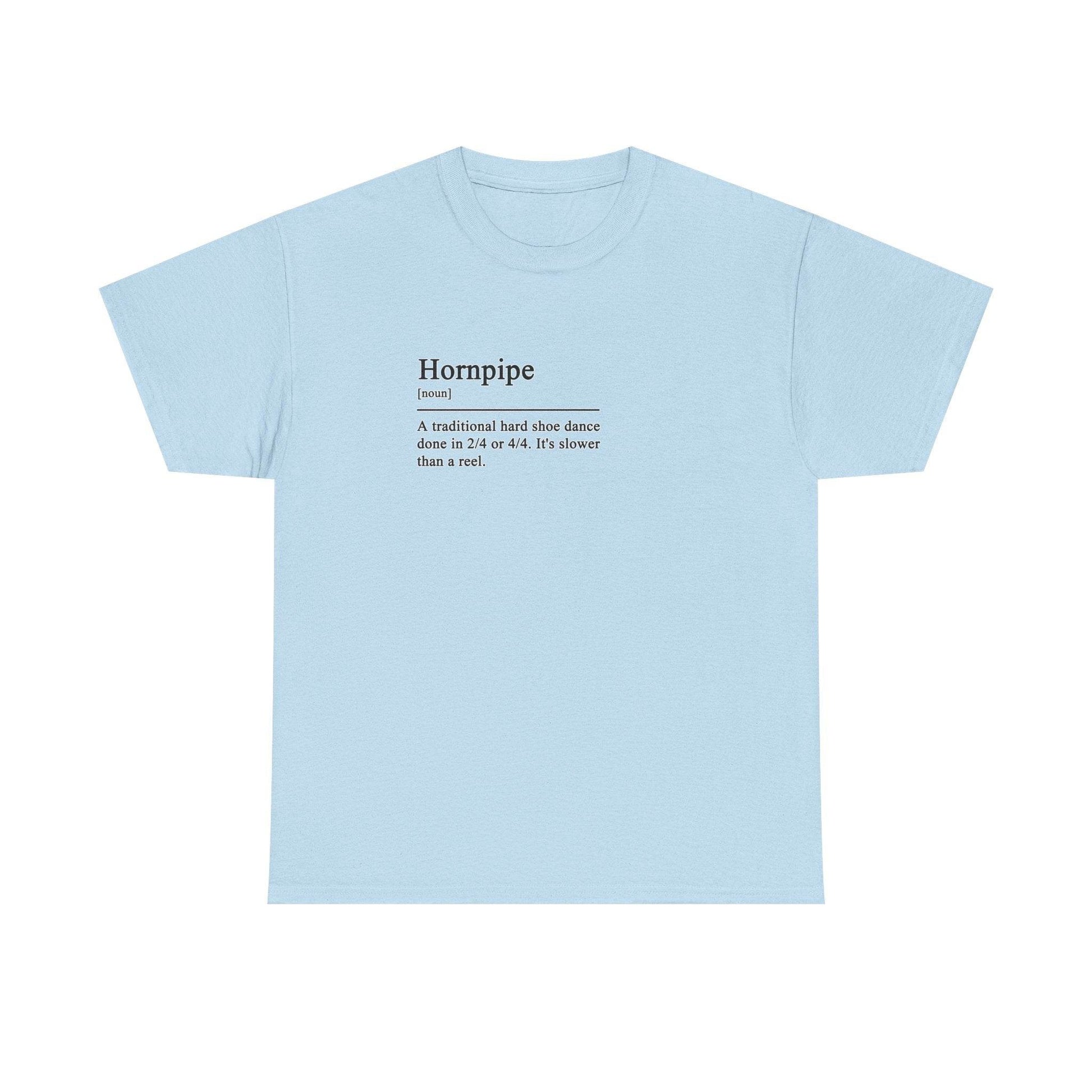 Hornpipe Definition Irish Dance Tee, St. Patrick's Day Shirt, Celtic Dance T-Shirt, Irish Pride Top, Shamrock Apparel - Little Flower Farm