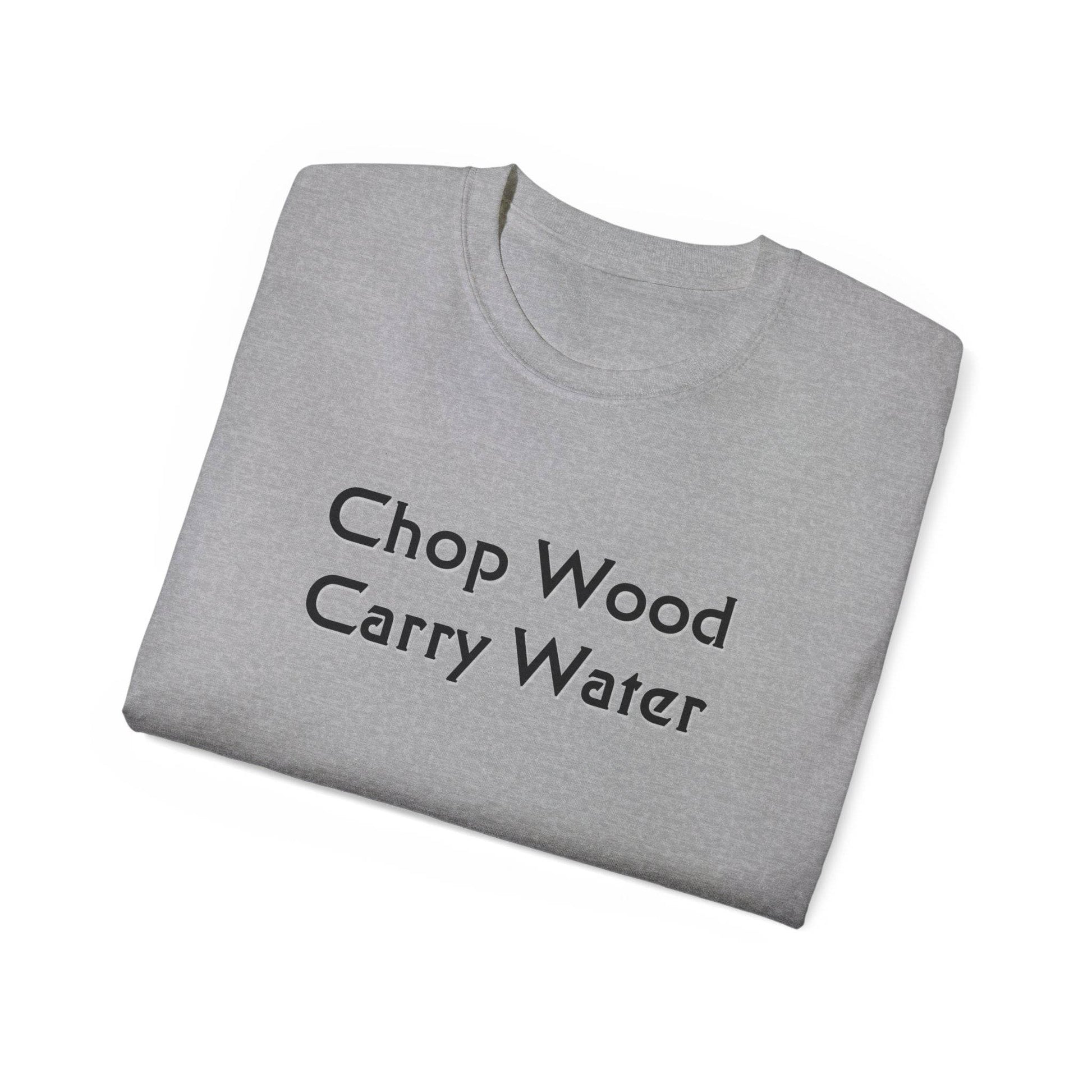 Zen Buddhism Chop Wood Carry Water Proverb T-Shirt, Graphic Tee, Mindfulness Gift, Meditation Shirt, Buddhist Quote Clothing - Little Flower Farm