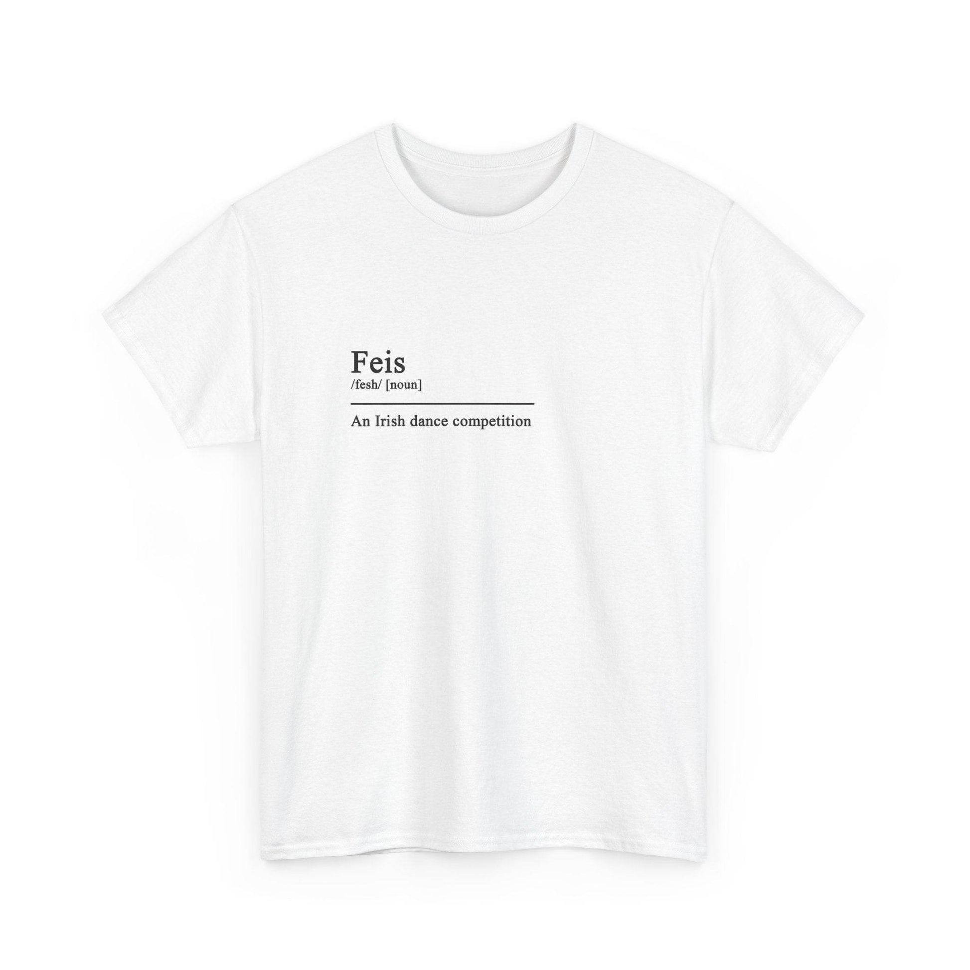Feis Definition Irish Dance Tee, St. Patrick's Day Shirt, Celtic Dance T-Shirt, Irish Pride Top, Shamrock Apparel - Little Flower Farm