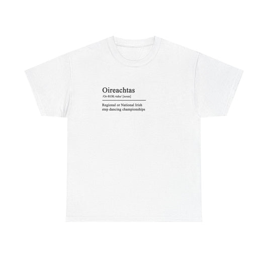Oireachtas Definition Irish Dance Tee, St. Patrick's Day Shirt, Celtic Dance T-Shirt, Irish Pride Top, Shamrock Apparel - Little Flower Farm